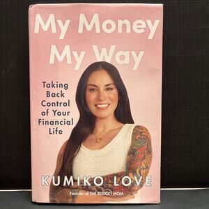 My Money My Way: Taking Back Control of Your Financial Life